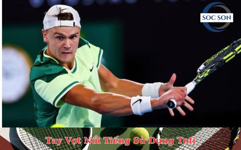 Các Cầu Thủ Tennis Nổi Tiếng Sử Dụng Tofi (1)