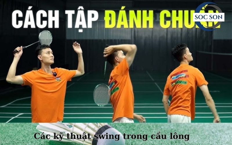 Các kỹ thuật swing trong cầu lông