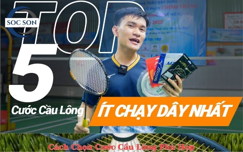 Cách Chọn Cước Cầu Lông Phù Hợp