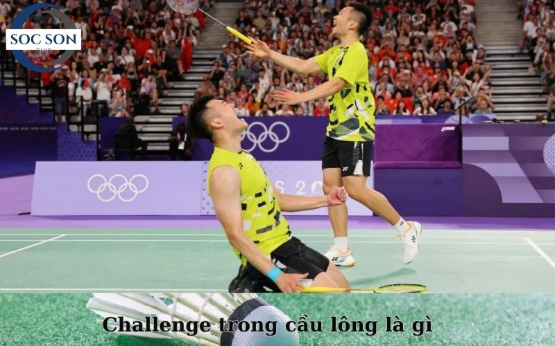 Challenge trong cầu lông là gì