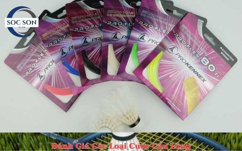 Đánh Giá Các Loại Cước Cầu Lông