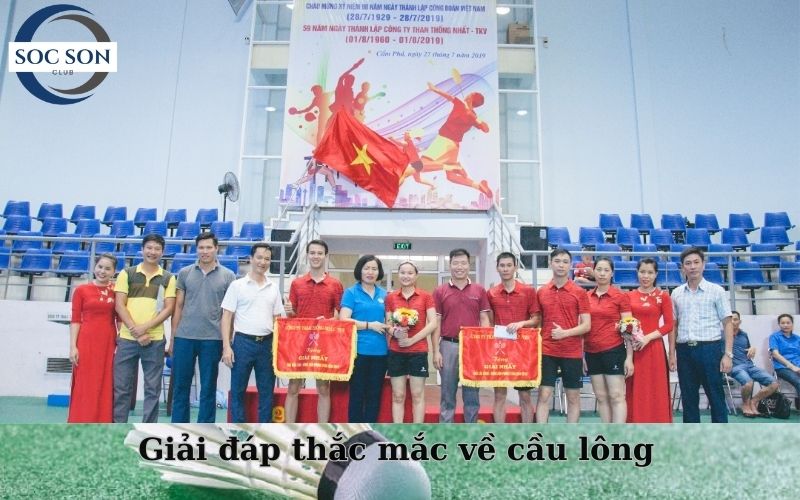 Giải đáp thắc mắc về cầu lông