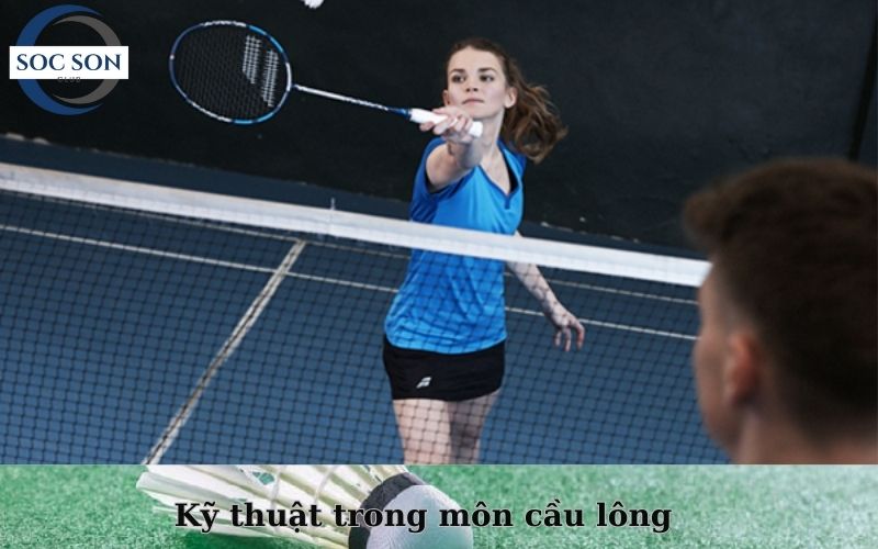 Kỹ thuật trong môn cầu lông