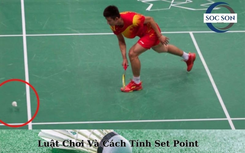 Luật Chơi Và Cách Tính Set Point