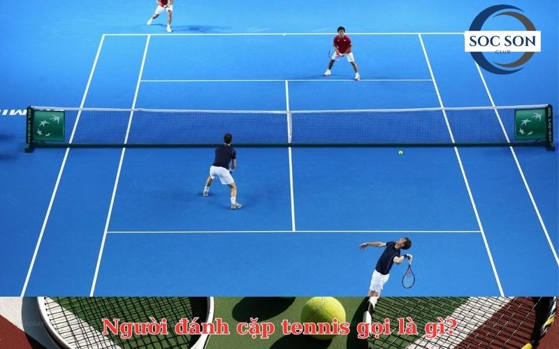 Người đánh cặp tennis gọi là gì