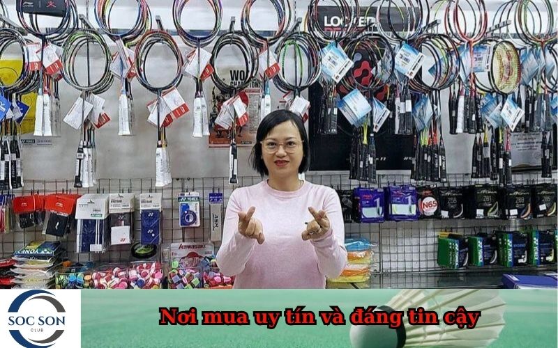 Nơi mua uy tín và đáng tin cậy
