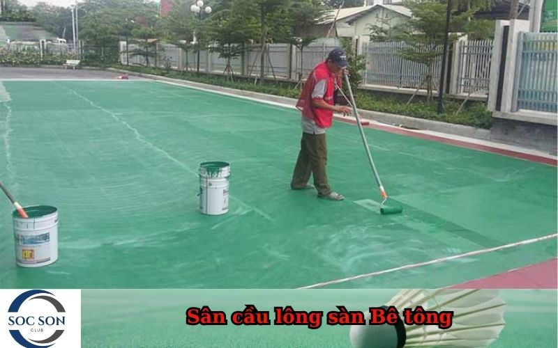 Sân cầu lông sàn Bê tông