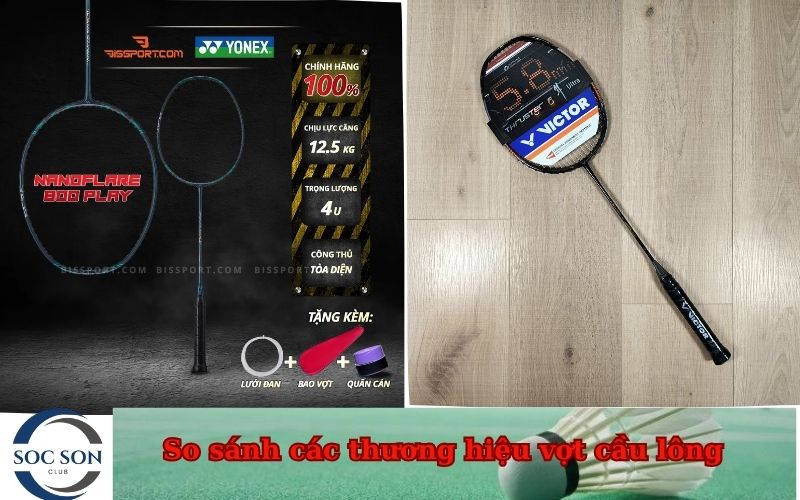 So sánh các thương hiệu vợt cầu lông