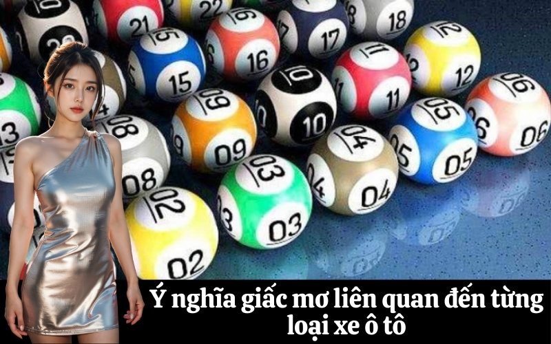 Ý nghĩa giấc mơ liên quan đến từng loại xe ô tô