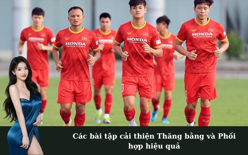 Các bài tập cải thiện Thăng bằng và Phối hợp hiệu quả