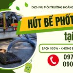 Hút bể phốt tại Nam Từ Liêm nhanh chóng, giá rẻ