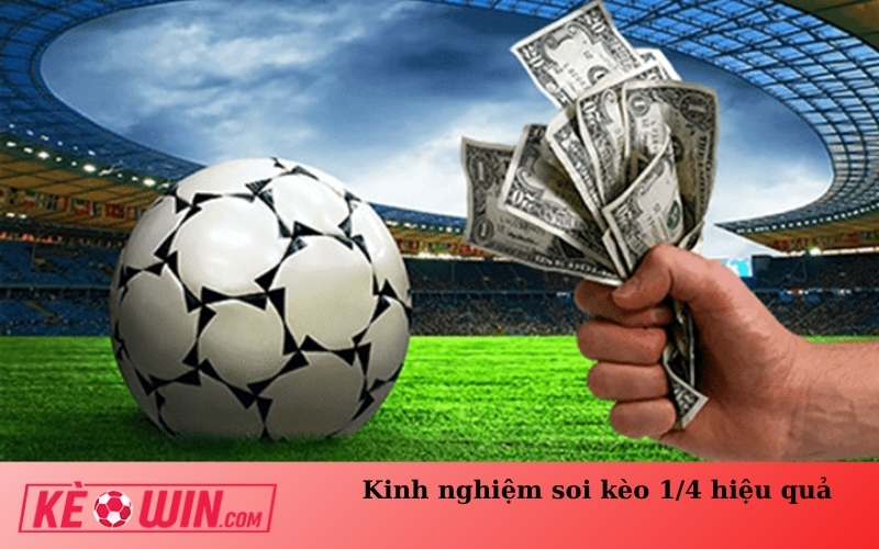 Kinh nghiệm soi kèo 1/4 hiệu quả