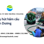 Môi trường Vinatek – Công ty hút hầm cầu tại Bình Dương uy tín hiện nay