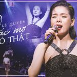 Lời Bài Hát Lệ Quyên Giấc Mơ Có Thật - Full Rylics