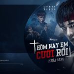 Lời Bài Hát Khải Đăng Hôm Nay Em Cưới Rồi - Lyrics & Hợp Âm Chuẩn