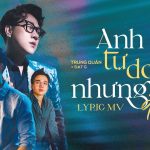 Lời Bài Hát Trung Quân Anh Tự Do Nhưng Cô Đơn - Hợp Âm Chuẩn